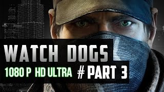 Open Your World - Badboy 17, ctOS offices, upload virus | Watch Dogs Part 3 HD - No commentary