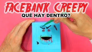 Qué Hay Dentro de FACEBANK CREEPY?