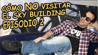 CÓMO NO VISITAR EL SKY BUILDING EN OSAKA - EPISODIO 2