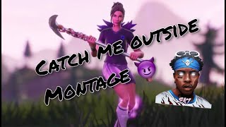 Catch Me Outside || Fortnite Montage