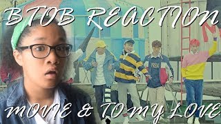 BTOB (비투비) - MOVIE MV & TO MY LOVE '님에게' REACTION [SHOULD I STAN BTOB?!]