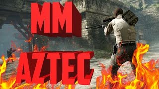 МАТЧМЕЙКИНГ на AZTEC || CS:GO