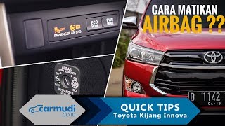Cara MATIKAN AIRBAG Penumpang Toyota Kijang Innova Reborn | Carmudi Quick Tips