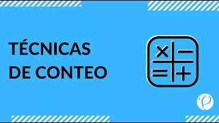 Estudia para la PSU - Matemáticas - Técnicas de Conteo