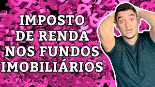 IMPOSTO DE RENDA NOS FUNDOS IMOBILIÁRIOS: Como Calcular, Emitir DARF e Efetuar o Pagamento