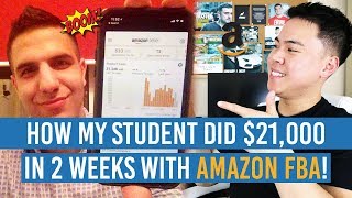 How My STUDENT DID $21,000 in 2 WEEKS with Amazon FBA!! MIND BLOWN!!