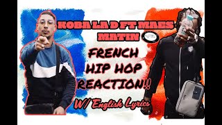 494 | GUY FROM ENGLAND REACTS TO FRENCH HIP HOP/RAP (W/ ENGLISH LYRICS)!!! KOBA LAD FT MAES - MATIN!