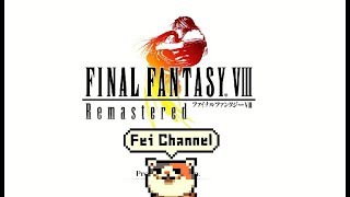 ♯2【PS4PRO】ファイナルファンタジー8 リマスタード【20年ぶり！？にFF8を遊ぶおじさん】