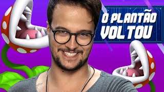 O PLANTÃO VOLTOU E A SONY VACILOU