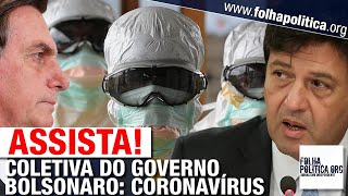 ASSISTA: COLETIVA DE IMPRENSA DO GOVERNO BOLSONARO - CORONAVÍRUS - MINISTÉRIO DA SAÚDE