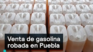 Venta de gasolina robada en Puebla - Huachicoleros - Denise Maerker 10 en punto