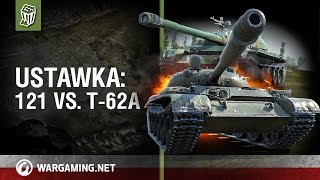 Ustawka: 121 vs. T-62A [World of Tanks Polska]