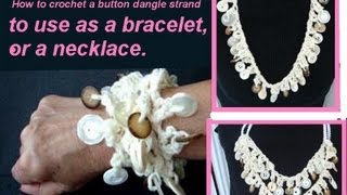 CROCHET A DANGLE BUTTON STRAND, jewelry making, crochet necklace or bracelet with buttons