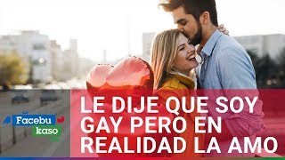 El Facebukaso: Le dije que era gay y estoy enamorado de ella