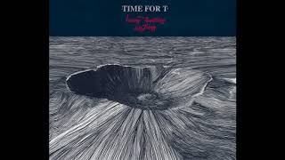 TIME FOR T - HOPING SOMETHING ANYTHING (Full Album Audio)