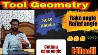 7) Tool Geometry || Rake angle ~ Cutting edge angle ~ Relief angle || Hindi || Simple
