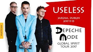 Depeche Mode - Useless (Multicam)(Global Spirit Tour 2017, Dublin, Ireland)(2017-11-15)