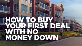 How to Buy Your First Deal with No Money Down - Real Estate Investing with Grant Cardone
