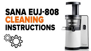 Sana Juicer EUJ-808  - Deep cleaning instructions