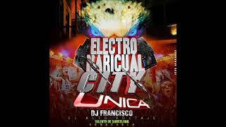 ELECTRO Naricual city UNICA DISCPLAY - DJ FRANCISCO EL ALTO VOLTAJE??