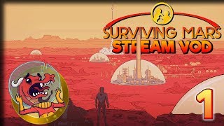 The Last Chaotic, Amateur, Ark – Surviving Mars Stream #2 – Part 1 of 5 – Twitch / VOD Gameplay