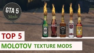 GTA 5 PC - Top 5: Molotov Cocktails [Texture Mods]