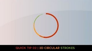 Tutorial - Quick tips 02 - 2D Circular Strokes