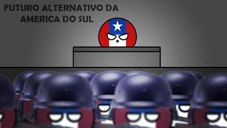 FUTURO ALTERNATIVO DA AMERICA DO SUL - COUNTRYBALL