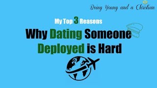 Dating Someone Deployed is Hard! | Dating in the Military | Dating Advice