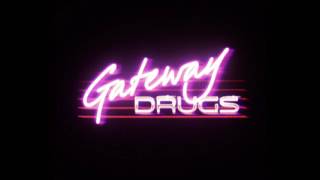 Gateway Drugs - Night Swimming