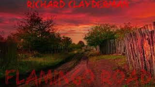 Richard Clayderman - Flamingo Road (Classical Collection)