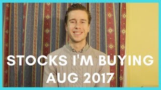 3 Stocks I'm Buying in August 2017