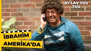 İbrahim, Amerika'da Kültür Çatışması Yaşıyor | Ay Lav Yu Tuu