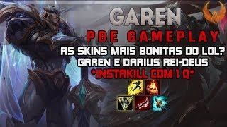 AS SKINS MAIS BONITAS DO LOL? GAREN E DARIUS REI DEUS *INSTAKILL NO Q* - GAREN BOT GAMEPLAY [PT-BR]