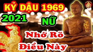 KHỔ TẬN CAM LAI, Kỷ Dậu 1969 Nữ Mạng BẤT NGỜ Được THẦN TÀI Cho Lộc, 2021 Đổi Đời