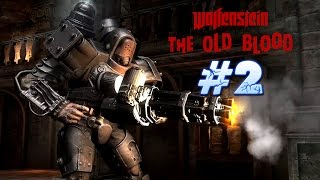 Wolfenstein - The Old Blood | Глава 1 – Тюрьма (Часть первая) #2
