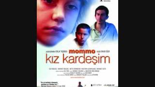 Erkan Ogur Kiz Kardesim Mommo Film Muzigi