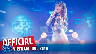 VIETNAM IDOL 2016 - GALA 3 - NGÀY XA ANH - THANH HUYỀN