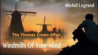 The Windmills Of Your Mind - Мельниц шум у нас уме (The Thomas Crown Affair) [русский перевод]