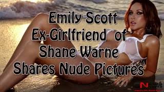 Leaked: Emily Scott Ex-Girlfriend of Shane Warne's Shares Nude Sexy Video