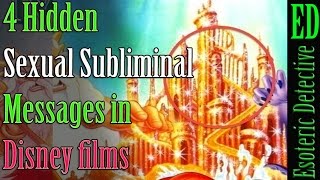 4 Hidden Sexual Subliminal Messages in Disney films? | #SubliminalPrograming