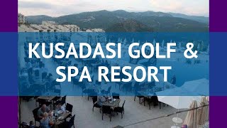 KUSADASI GOLF & SPA RESORT 5* Кушадасы обзор – КУШАДАСЫ ГОЛФ ЭНД СПА РЕЗОРТ 5* Кушадасы видео обзор