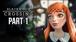 BLACKWOOD CROSSING Gameplay Walkthrough Part 1   HORRIBLE SISTER