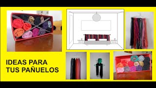 ORGANIZA TUS PAÑUELOS Y FULARES