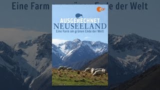 Ausgerechnet Neuseeland - Eine Farm am grünen Ende der Welt