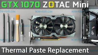 GeForce GTX 1070 ZOTAC Mini Disassembly, fan cleaning and thermal paste replacement