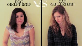 Dog Girlfriend vs Cat Girlfriend