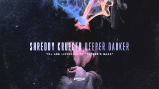 Shreddy Krueger   Father's Hand