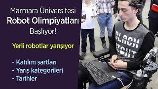 Yerli Robotlar Yarışıyor | Marmara Üniversitesi Robot Olimpiyatları