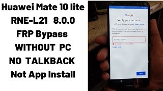Huawei Mate 10 lite RNE-L21 8.0.0 FRP Bypass WITHOUT PC      | mobile cell phone solution |